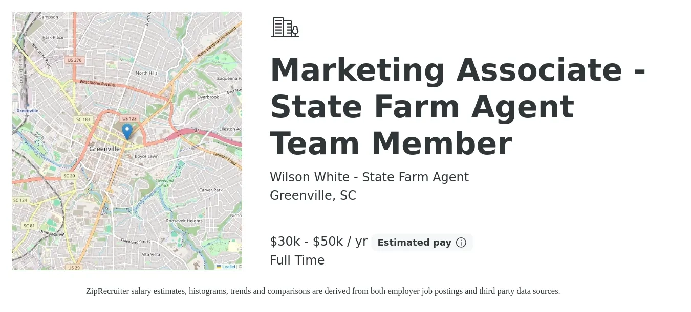 Wilson White - State Farm Agent job posting for a Marketing Associate - State Farm Agent Team Member in Greenville, SC with a salary of $30,000 to $50,000 Yearly with a map of Greenville location.