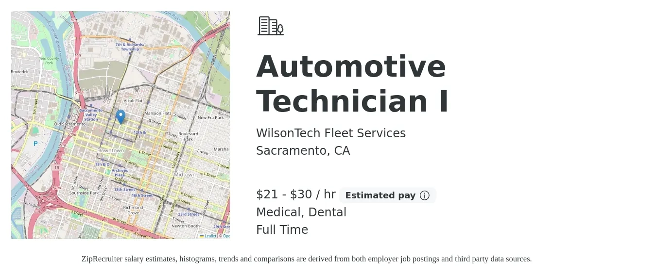 WilsonTech Fleet Services job posting for a Automotive Technician I in Sacramento, CA with a salary of $22 to $32 Hourly and benefits including dental, medical, pto, and retirement with a map of Sacramento location.