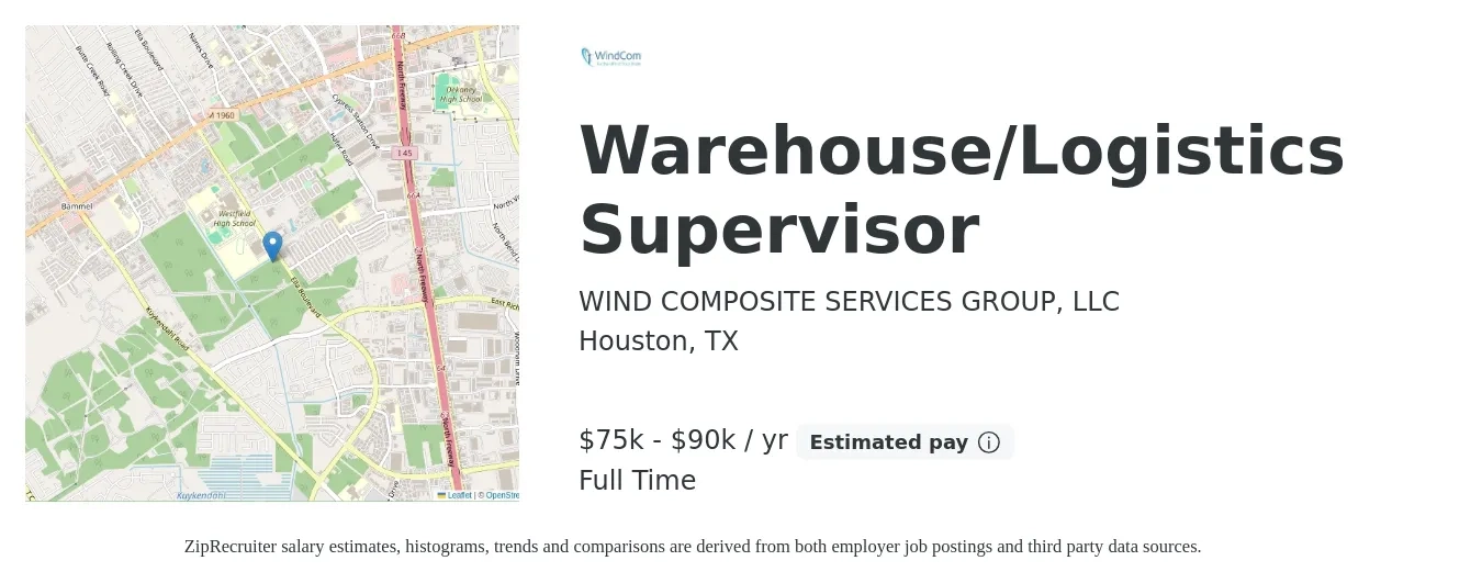 WIND COMPOSITE SERVICES GROUP, LLC job posting for a Warehouse/Logistics Supervisor in Houston, TX with a salary of $75,000 to $90,000 Yearly with a map of Houston location.