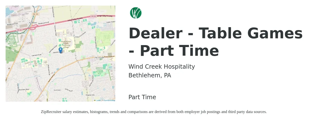Wind Creek Hospitality job posting for a Dealer - Table Games - Part Time in Bethlehem, PA with a salary of $11 to $16 Hourly with a map of Bethlehem location.