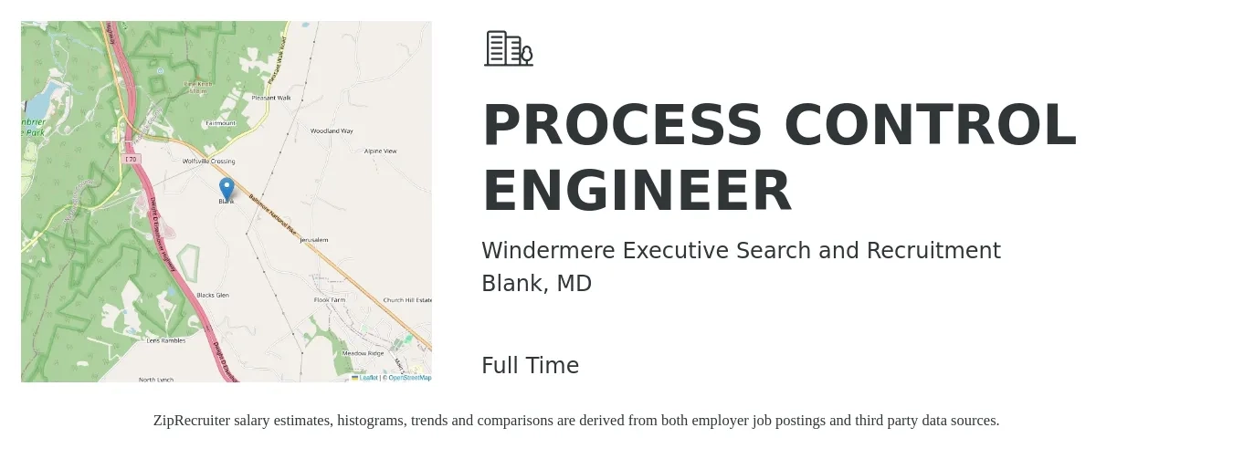 Windermere Executive Search and Recruitment job posting for a PROCESS CONTROL ENGINEER in Blank, MD with a salary of $74,600 to $115,100 Yearly with a map of Blank location.