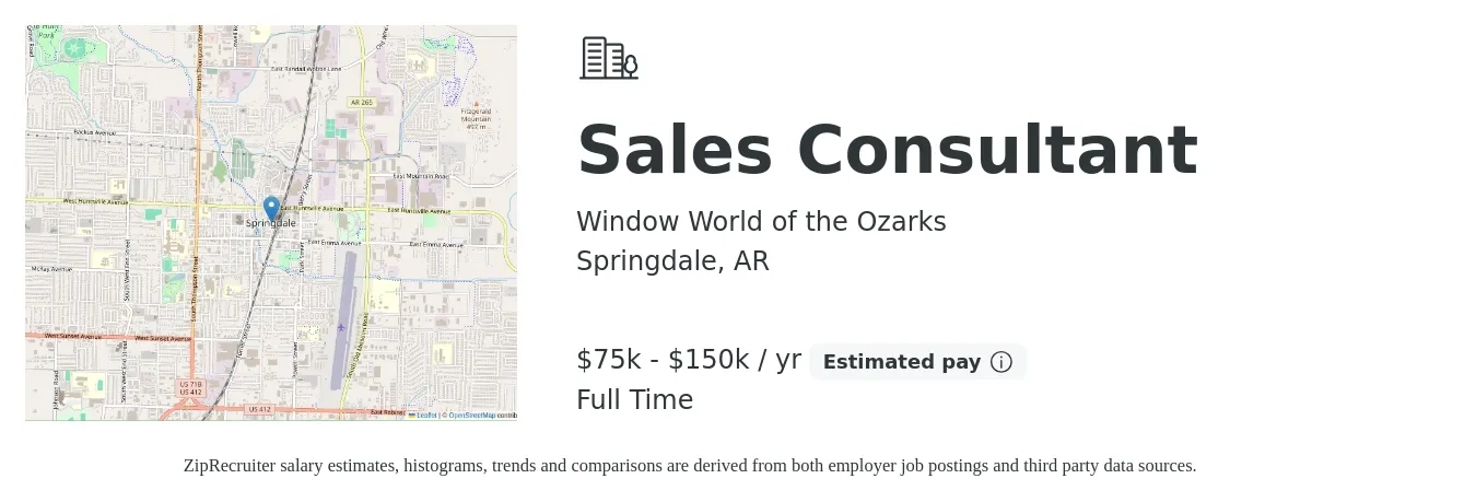 Window World of the Ozarks job posting for a Sales Consultant in Springdale, AR with a salary of $75,000 to $150,000 Yearly with a map of Springdale location.