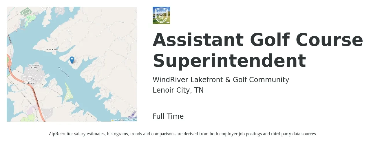 WindRiver Lakefront & Golf Community job posting for a Assistant Golf Course Superintendent in Lenoir City, TN with a salary of $38,600 to $53,200 Yearly with a map of Lenoir City location.