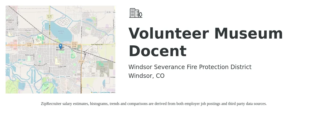 Windsor Severance Fire Protection District job posting for a Volunteer Museum Docent in Windsor, CO with a salary of $15 to $21 Hourly with a map of Windsor location.