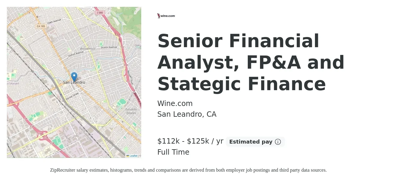 Wine.com job posting for a Senior Financial Analyst, FP&A and Stategic Finance in San Leandro, CA with a salary of $112,000 to $125,000 Yearly with a map of San Leandro location.