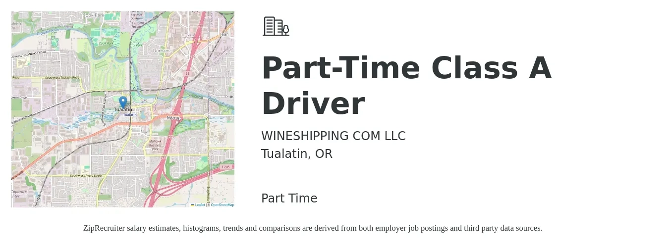 WINESHIPPING COM LLC job posting for a Part-Time Class A Driver in Tualatin, OR with a salary of $26 to $45 Hourly with a map of Tualatin location.