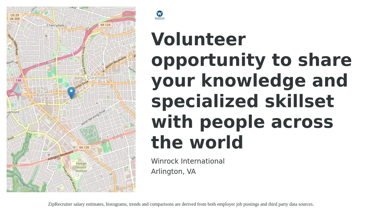 Winrock International job posting for a Volunteer opportunity to share your knowledge and specialized skillset with people across the world in Arlington, VA with a salary of $17 to $24 Hourly with a map of Arlington location.