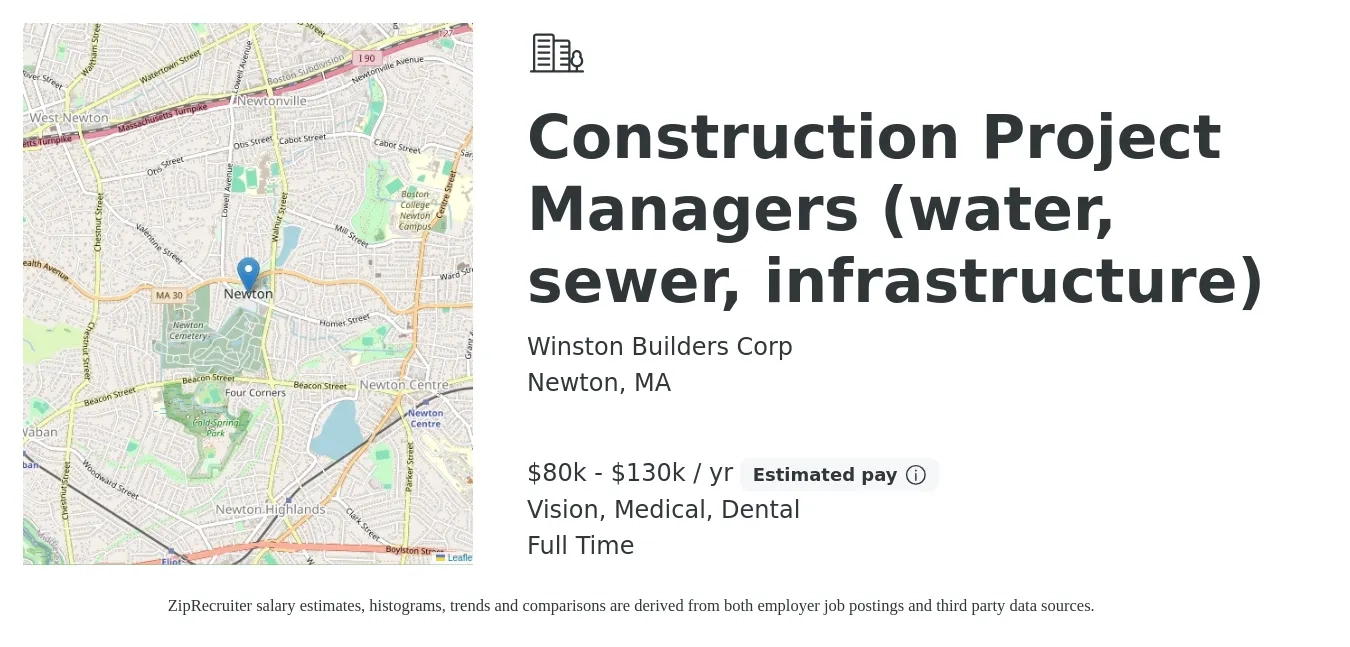 Winston Builders Corp job posting for a Construction Project Managers (water, sewer, infrastructure) in Newton, MA with a salary of $80,000 to $130,000 Yearly and benefits including vision, dental, medical, pto, and retirement with a map of Newton location.