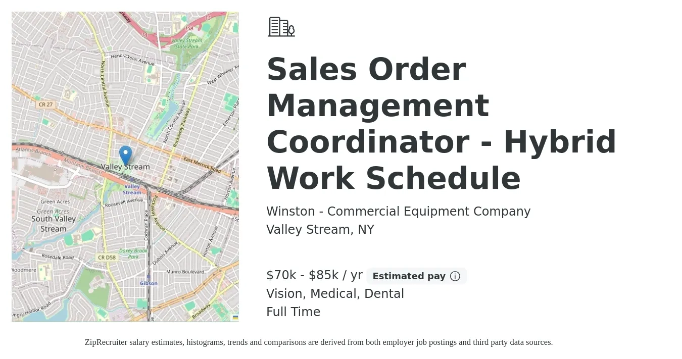 Winston - Commercial Equipment Company job posting for a Sales Order Management Coordinator - Hybrid Work Schedule in Valley Stream, NY with a salary of $70,000 to $85,000 Yearly (plus commission) and benefits including dental, life_insurance, medical, retirement, and vision with a map of Valley Stream location.