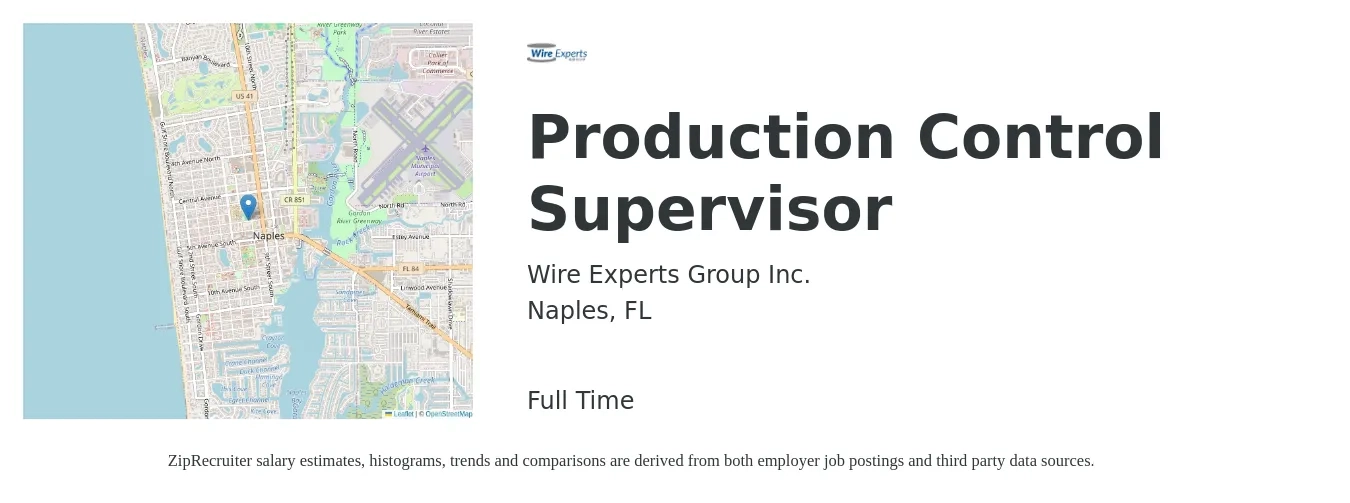 Wire Experts Group Inc. job posting for a Production Control Supervisor in Naples, FL with a salary of $64,600 to $111,300 Yearly with a map of Naples location.