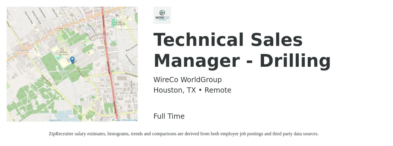 WireCo WorldGroup job posting for a Technical Sales Manager - Drilling in Houston, TX with a salary of $83,600 to $111,300 Yearly with a map of Houston location.