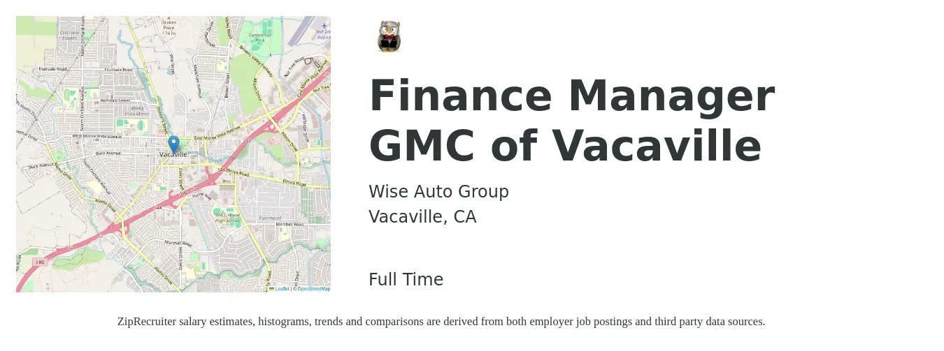 Wise Auto Group job posting for a Finance Manager GMC of Vacaville in Vacaville, CA with a salary of $150,000 to $300,000 Yearly with a map of Vacaville location.
