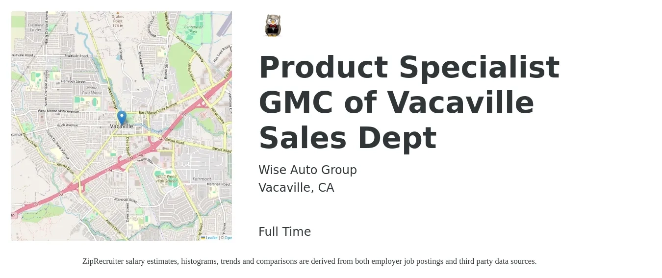 Wise Auto Group job posting for a Product Specialist GMC of Vacaville Sales Dept in Vacaville, CA with a salary of $51,600 to $111,000 Yearly with a map of Vacaville location.