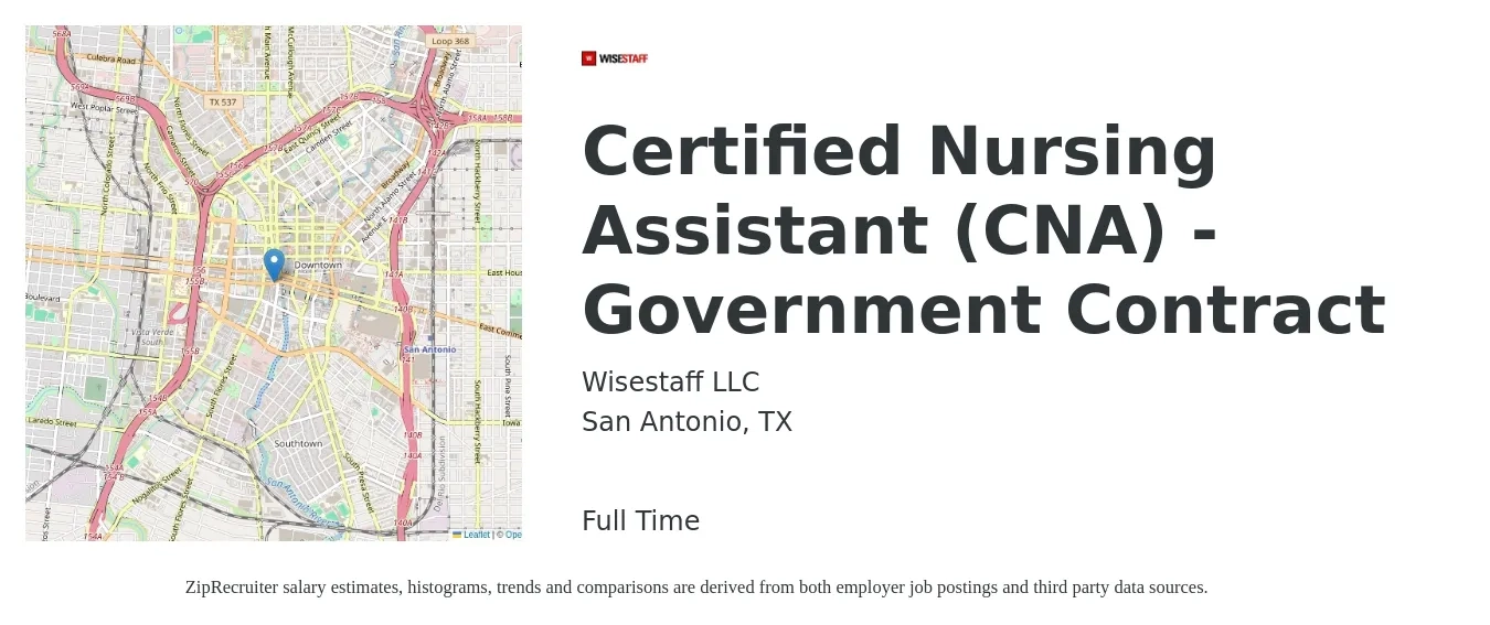 Wisestaff LLC job posting for a Certified Nursing Assistant (CNA) - Government Contract in San Antonio, TX with a salary of $15 to $21 Hourly with a map of San Antonio location.