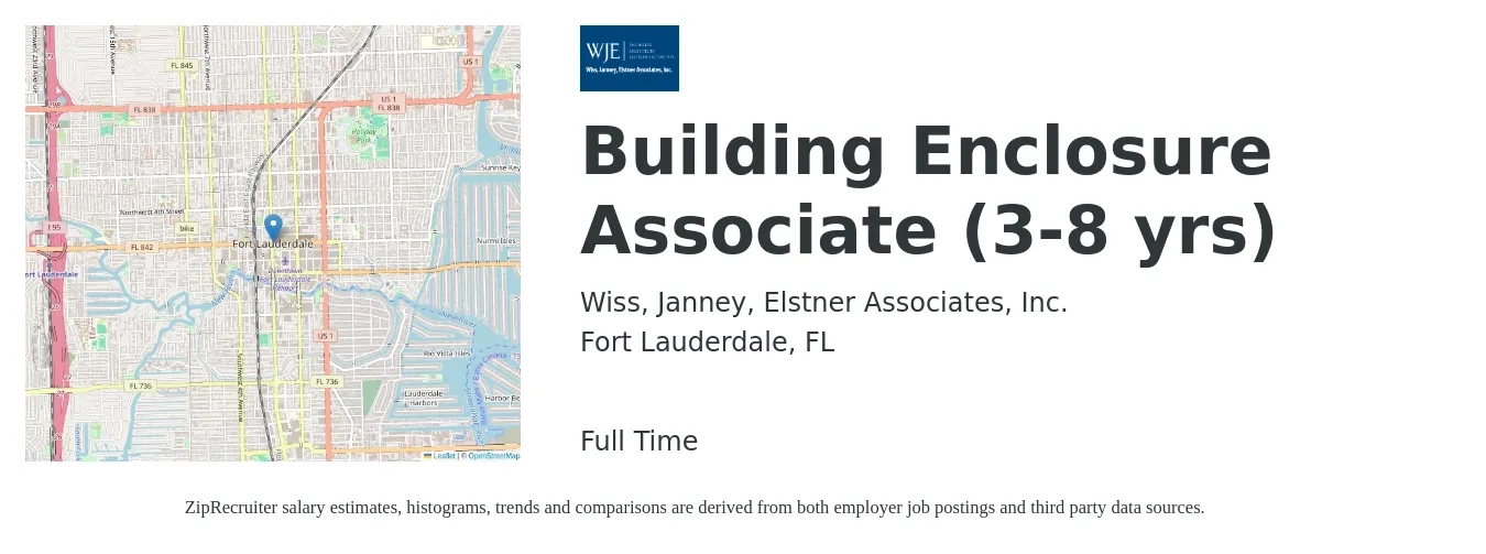 Wiss, Janney, Elstner Associates, Inc. job posting for a Building Enclosure Associate (3-8 yrs) in Fort Lauderdale, FL with a salary of $17 to $24 Hourly with a map of Fort Lauderdale location.