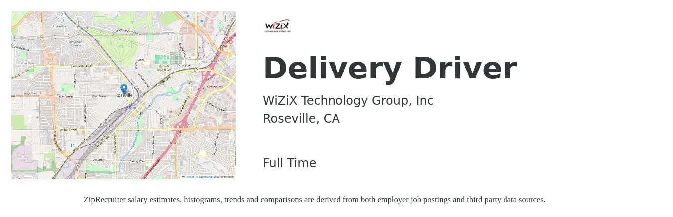 WiZiX Technology Group, Inc job posting for a Delivery Driver in Roseville, CA with a salary of $18 to $22 Hourly with a map of Roseville location.
