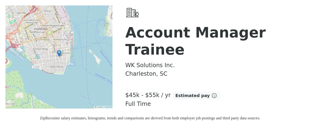 WK Solutions Inc. job posting for a Account Manager Trainee in Charleston, SC with a salary of $44,000 to $56,100 Yearly with a map of Charleston location.