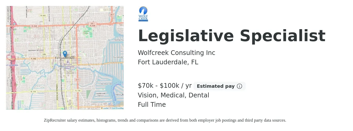 Wolfcreek Consulting Inc job posting for a Legislative Specialist in Fort Lauderdale, FL with a salary of $70,000 to $100,000 Yearly and benefits including vision, dental, life_insurance, medical, pto, and retirement with a map of Fort Lauderdale location.
