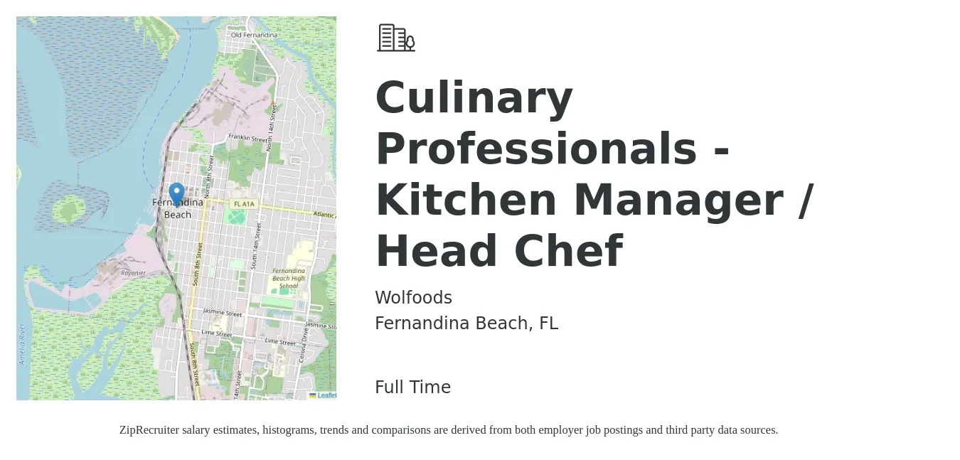 Wolfoods job posting for a Culinary Professionals - Kitchen Manager / Head Chef in Fernandina Beach, FL with a salary of $46,300 to $69,500 Yearly with a map of Fernandina Beach location.