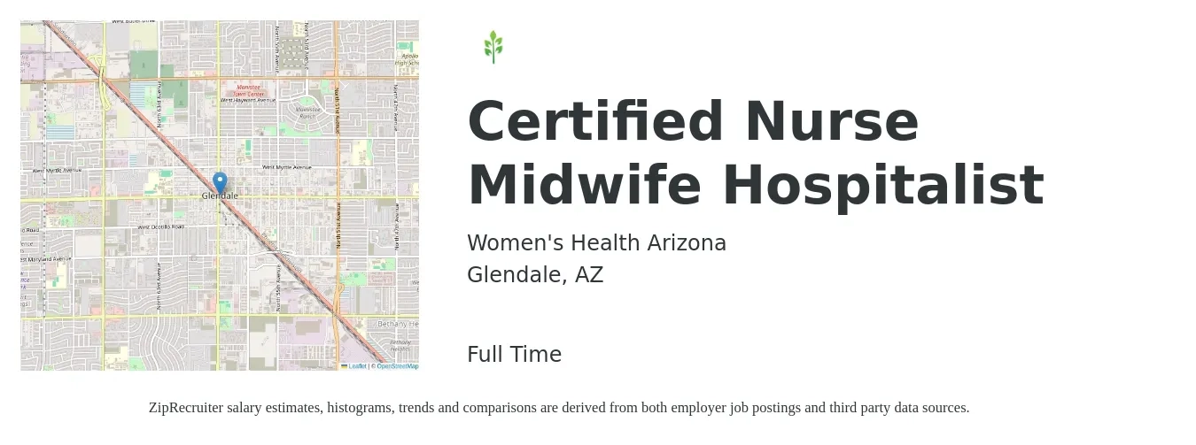 Women's Health Arizona job posting for a Certified Nurse Midwife Hospitalist in Glendale, AZ with a salary of $93,000 to $128,800 Yearly with a map of Glendale location.