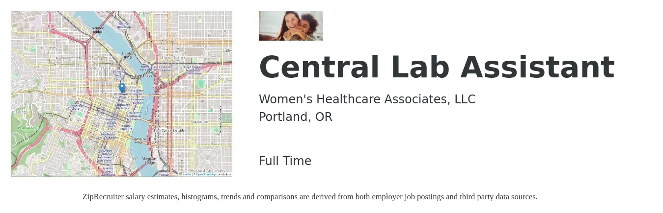 Women's Healthcare Associates, LLC job posting for a Central Lab Assistant in Portland, OR with a salary of $21 to $30 Hourly with a map of Portland location.