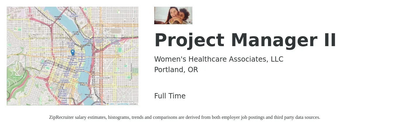 Women's Healthcare Associates, LLC job posting for a Project Manager II in Portland, OR with a salary of $73,990 to $97,360 Yearly with a map of Portland location.