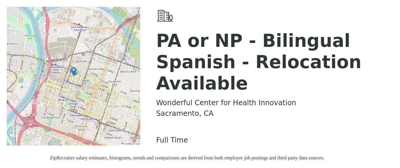 Wonderful Center for Health Innovation job posting for a PA or NP - Bilingual Spanish - Relocation Available in Sacramento, CA with a salary of $116,200 to $150,400 Yearly with a map of Sacramento location.