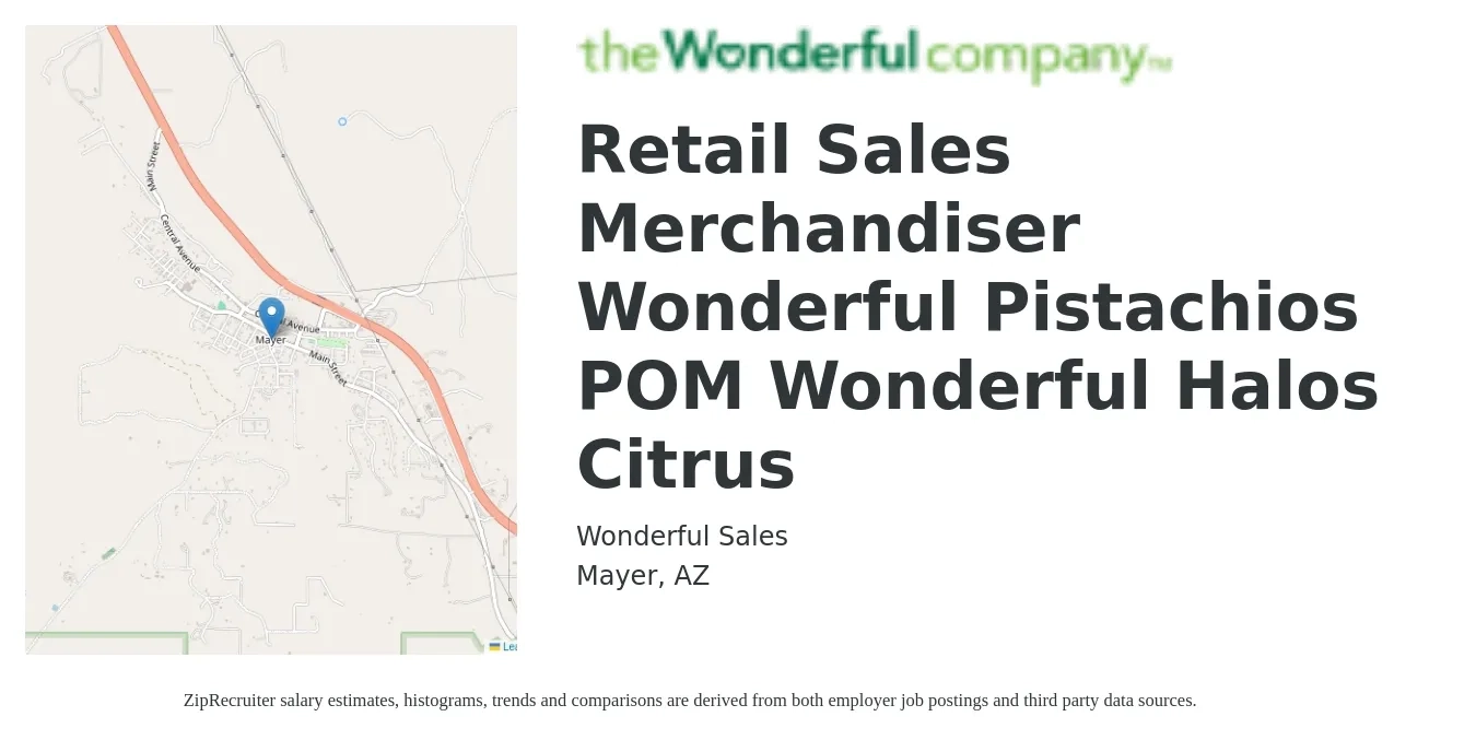 Wonderful Sales job posting for a Retail Sales Merchandiser - Wonderful Pistachios, POM Wonderful, Halos Citrus in Mayer, AZ with a salary of $18 to $19 Hourly with a map of Mayer location.