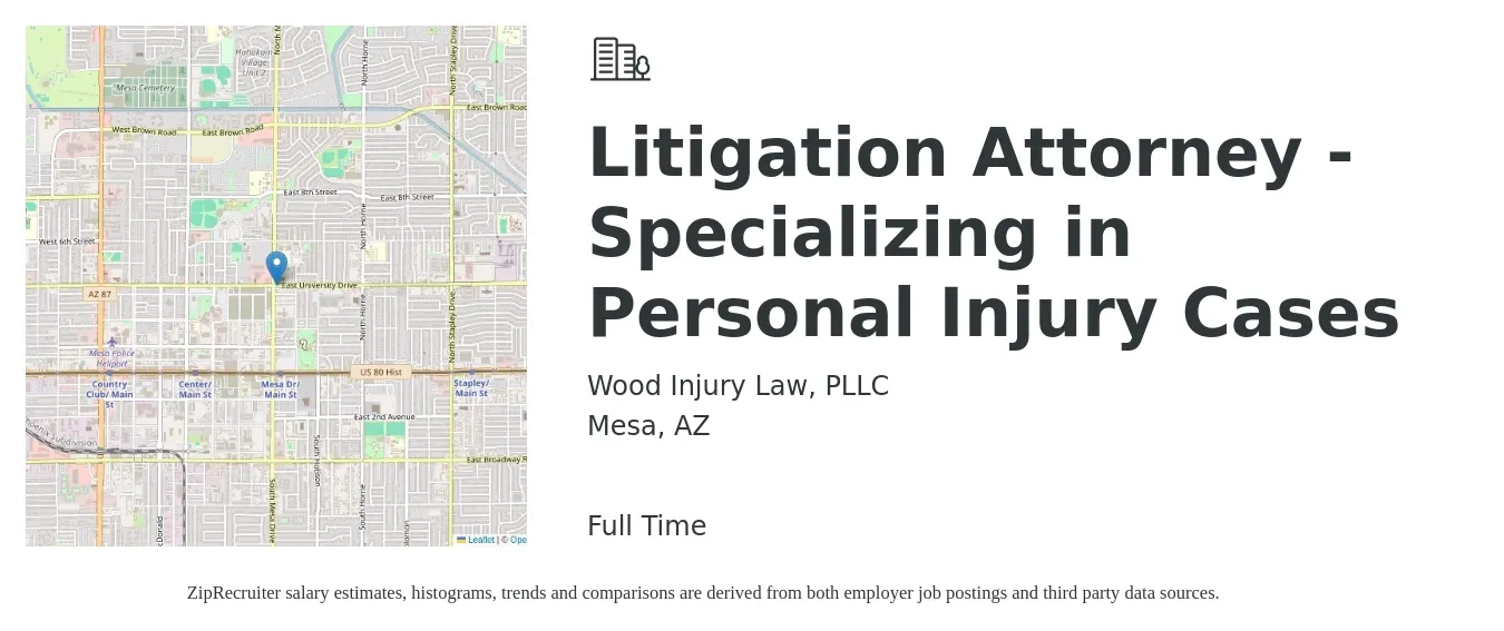 Wood Injury Law, PLLC job posting for a Litigation Attorney - Specializing in Personal Injury Cases in Mesa, AZ with a salary of $125,000 to $150,000 Yearly with a map of Mesa location.