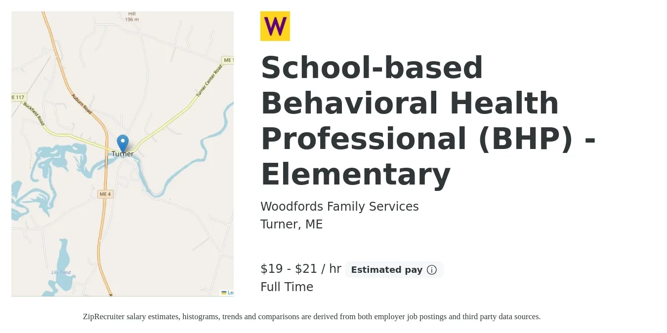Woodfords Family Services job posting for a School-based Behavioral Health Professional (BHP) - Elementary in Turner, ME with a salary of $20 to $22 Hourly with a map of Turner location.
