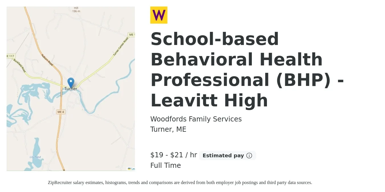 Woodfords Family Services job posting for a School-based Behavioral Health Professional (BHP) - Leavitt High in Turner, ME with a salary of $20 to $22 Hourly with a map of Turner location.