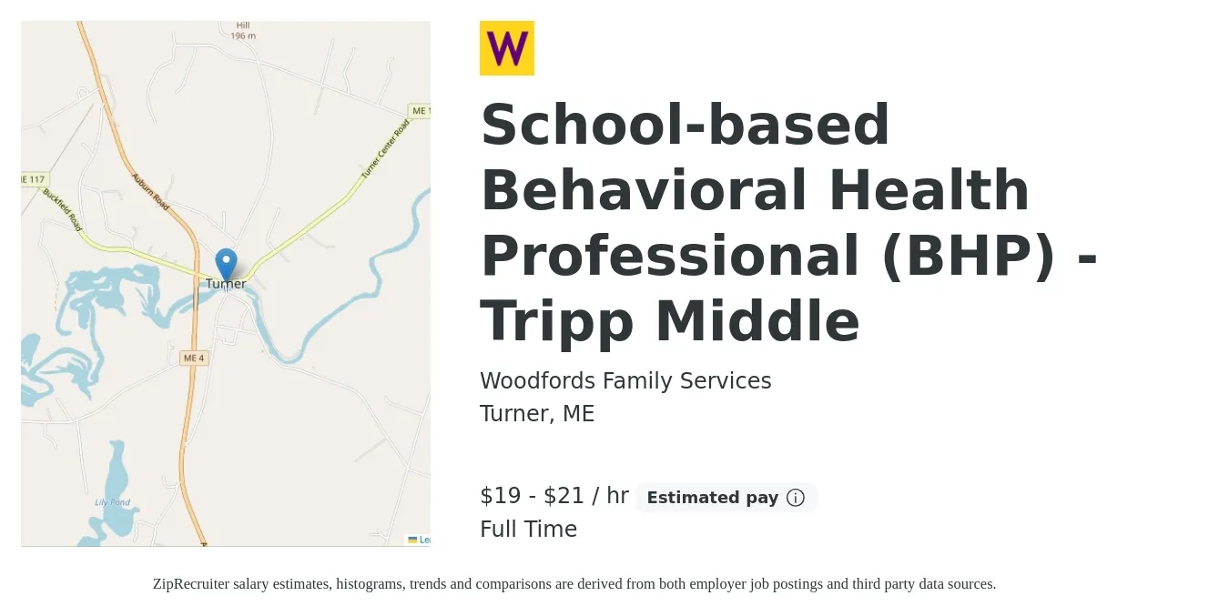 Woodfords Family Services job posting for a School-based Behavioral Health Professional (BHP) - Tripp Middle in Turner, ME with a salary of $20 to $22 Hourly with a map of Turner location.