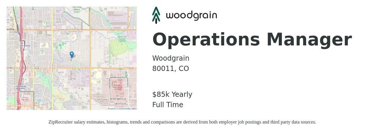 Woodgrain job posting for a Operations Manager in 80011, CO with a salary of $85,000 Yearly with a map of 80011 location.