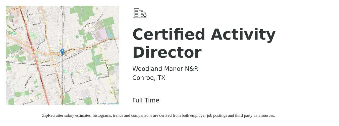 Woodland Manor N&R job posting for a Certified Activity Director in Conroe, TX with a salary of $120,700 Yearly with a map of Conroe location.