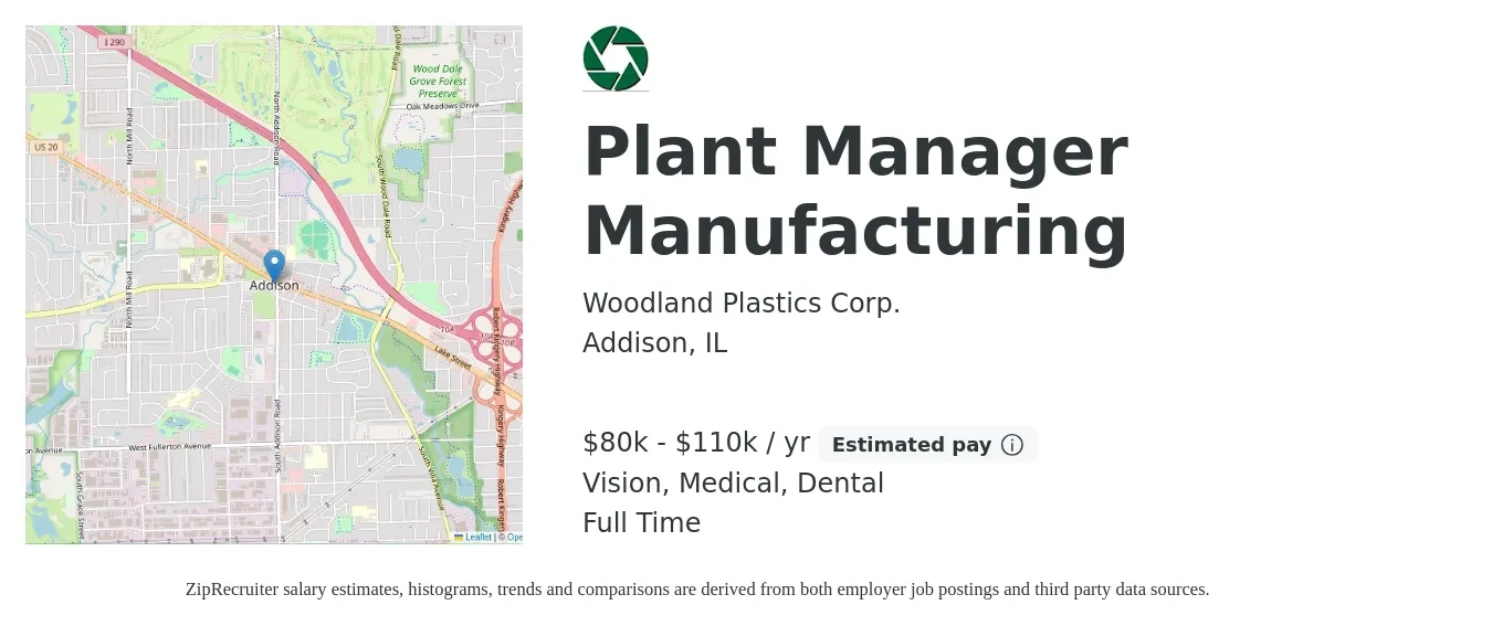 Woodland Plastics Corp. job posting for a Plant Manager Manufacturing in Addison, IL with a salary of $80,000 to $110,000 Yearly and benefits including dental, life_insurance, medical, pto, retirement, and vision with a map of Addison location.