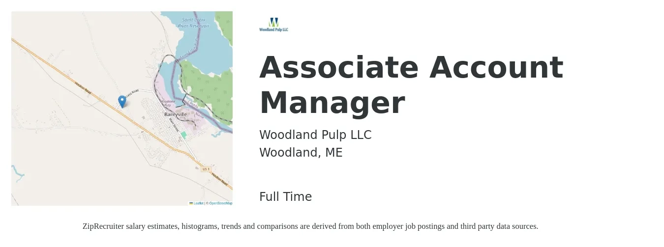 Woodland Pulp LLC job posting for a Associate Account Manager in Woodland, ME with a salary of $120,100 to $124,900 Yearly with a map of Woodland location.