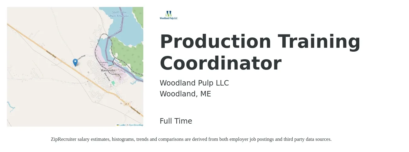 Woodland Pulp LLC job posting for a Production Training Coordinator in Woodland, ME with a salary of $20 to $28 Hourly with a map of Woodland location.