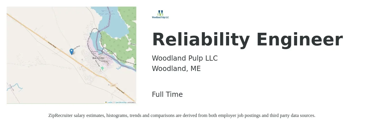 Woodland Pulp LLC job posting for a Reliability Engineer in Woodland, ME with a salary of $100,000 to $125,900 Yearly with a map of Woodland location.