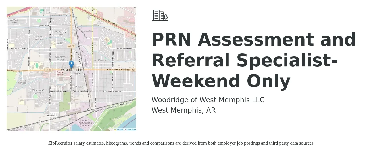 Woodridge of West Memphis LLC job posting for a PRN Assessment and Referral Specialist- Weekend Only in West Memphis, AR with a salary of $16 to $22 Hourly with a map of West Memphis location.