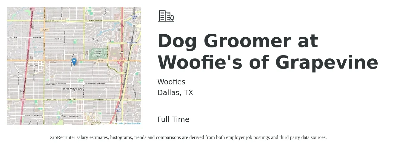 Woofies job posting for a Dog Groomer at Woofie's of Grapevine in Dallas, TX with a salary of $18 to $27 Hourly with a map of Dallas location.