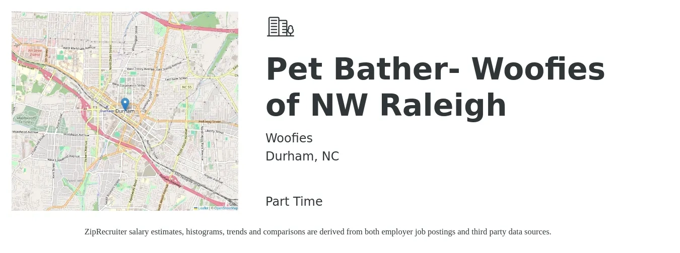 Woofies job posting for a Pet Bather- Woofies of NW Raleigh in Durham, NC with a salary of $12 to $14 Hourly with a map of Durham location.
