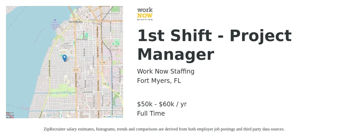 Work Now Staffing job posting for a 1st Shift - Project Manager in Fort Myers, FL with a salary of $50,000 to $60,000 Yearly with a map of Fort Myers location.