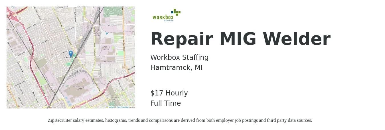 Workbox Staffing job posting for a Repair MIG Welder in Hamtramck, MI with a salary of $18 Hourly with a map of Hamtramck location.