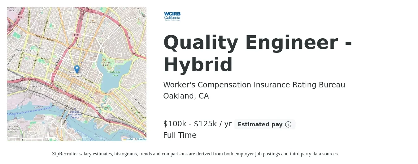 Worker's Compensation Insurance Rating Bureau job posting for a Quality Engineer - Hybrid in Oakland, CA with a salary of $100,545 to $125,000 Yearly with a map of Oakland location.
