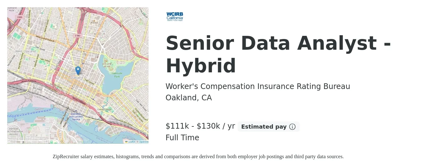 Worker's Compensation Insurance Rating Bureau job posting for a Senior Data Analyst - Hybrid in Oakland, CA with a salary of $111,000 to $130,000 Yearly with a map of Oakland location.