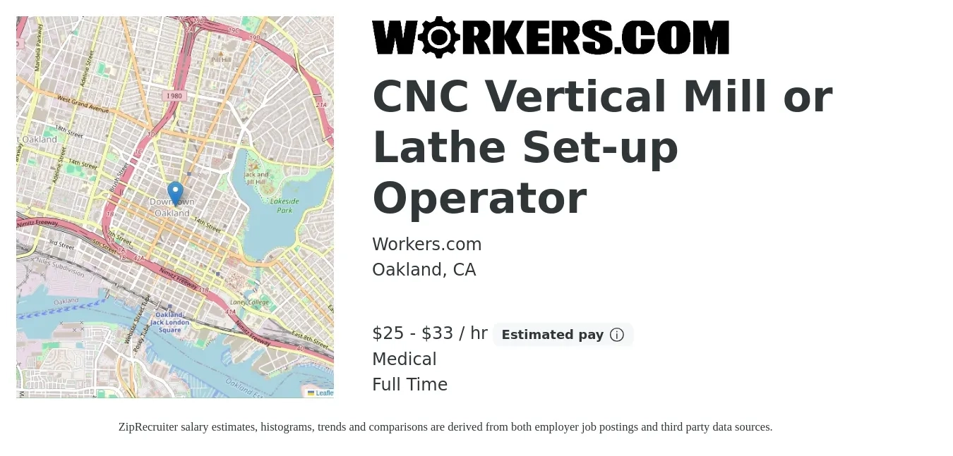 Workers.com job posting for a CNC Vertical Mill or Lathe Set-up Operator in Oakland, CA with a salary of $27 to $35 Hourly and benefits including medical with a map of Oakland location.