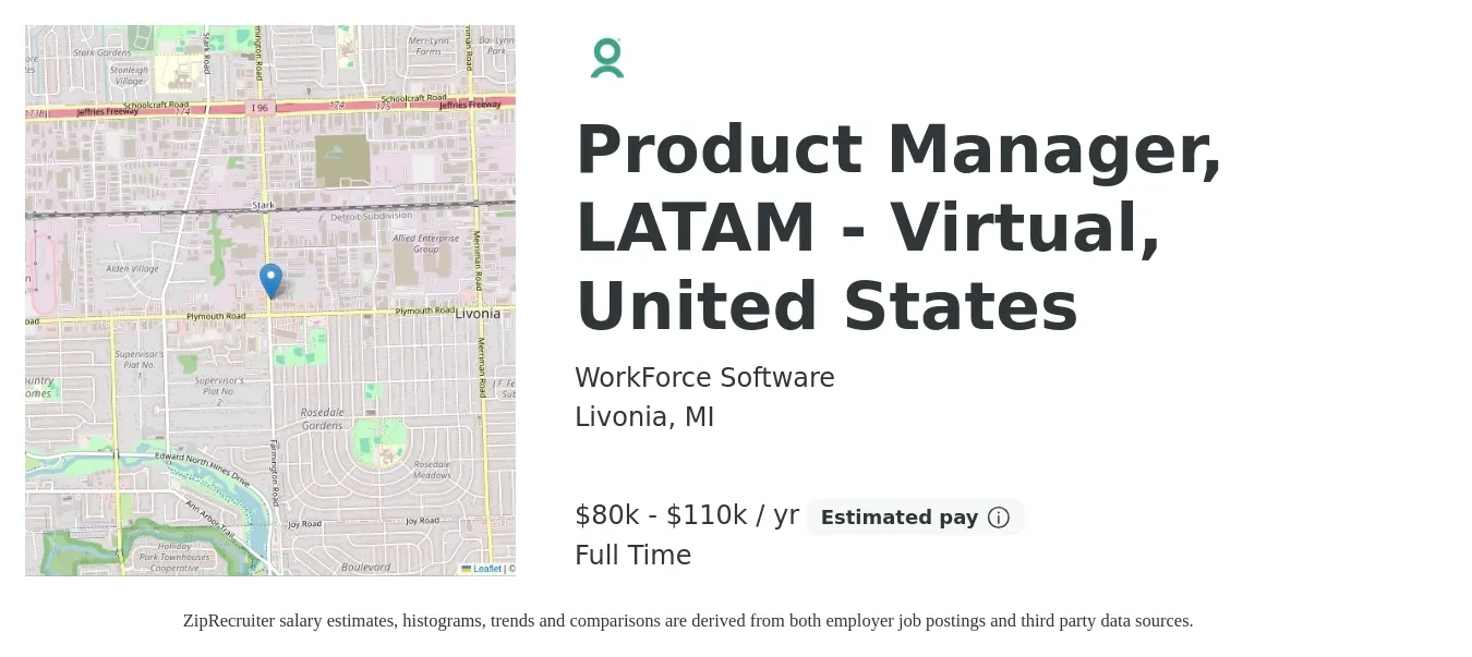 WorkForce Software job posting for a Product Manager, LATAM - Virtual, United States in Livonia, MI with a salary of $80,000 to $110,000 Yearly with a map of Livonia location.