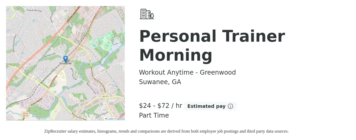 Workout Anytime - Greenwood job posting for a Personal Trainer Morning in Suwanee, GA with a salary of $25 to $75 Hourly with a map of Suwanee location.