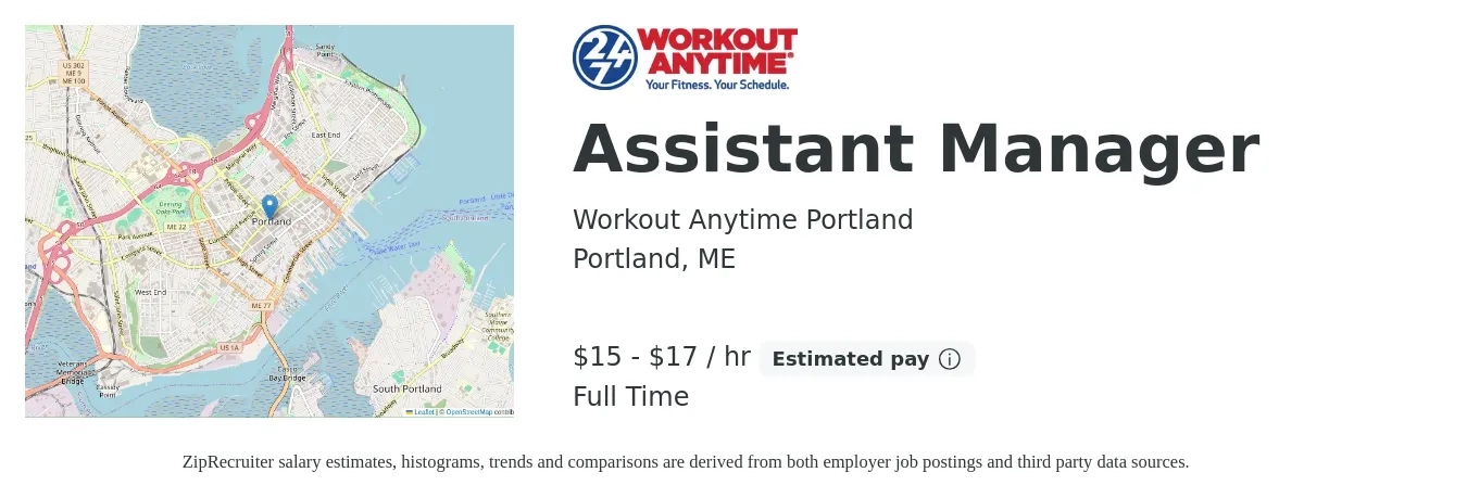 Workout Anytime Portland job posting for a Assistant Manager in Portland, ME with a salary of $16 to $18 Hourly with a map of Portland location.