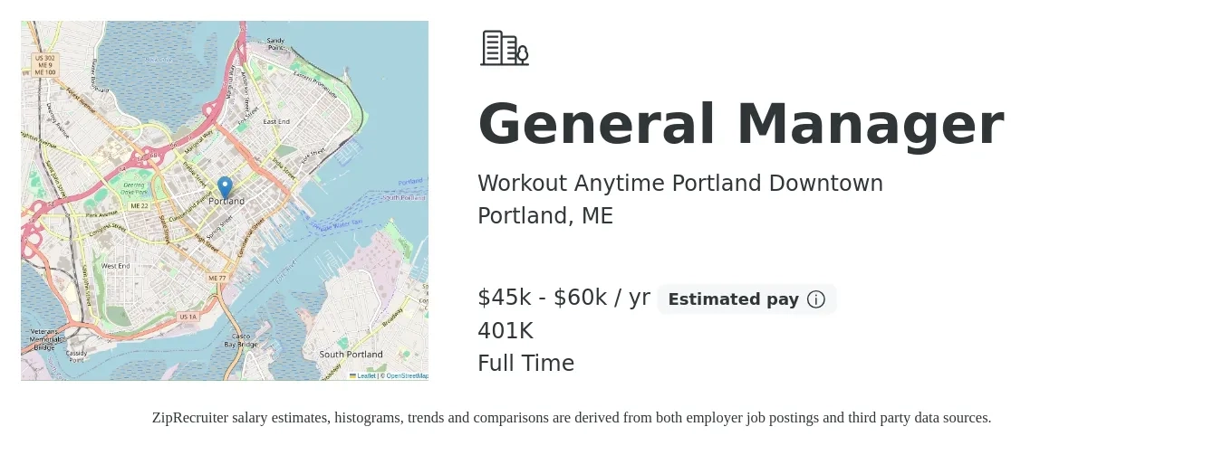 Workout Anytime Portland Downtown job posting for a General Manager in Portland, ME with a salary of $45,000 to $60,000 Yearly (plus commission) and benefits including 401k with a map of Portland location.